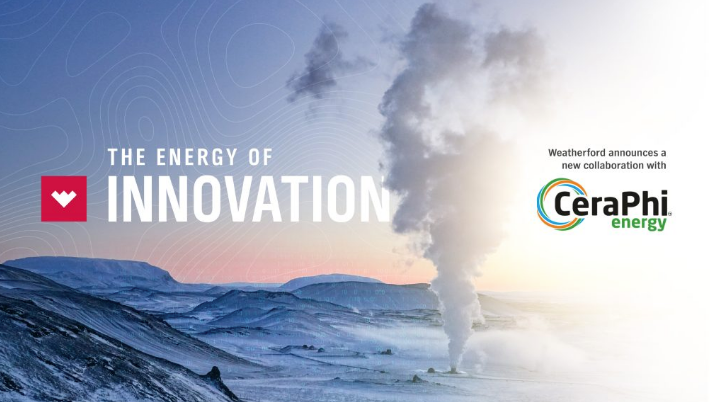 CeraPhi Energy and Weatherford enter into an Exclusive Collaboration Agreement to Advance the Digitalisation of its Global Geothermal Energy Offering